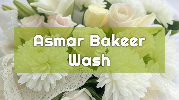 Asmar Bakeer Wash, San Antonio, TX